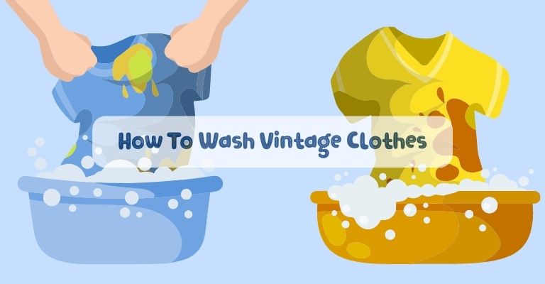 How To Wash Vintage Clothes
