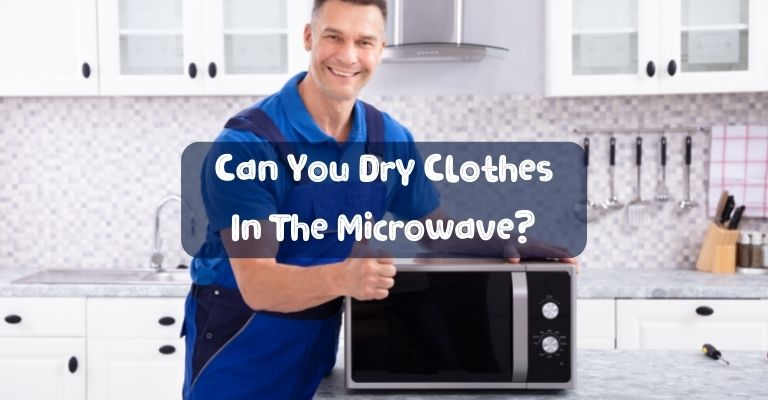Can You Dry Clothes In The Microwave