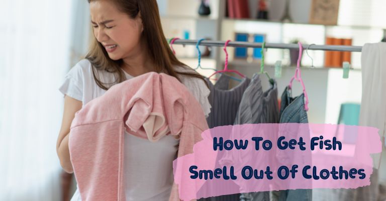 How To Get Fish Smell Out Of Clothes